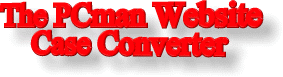 The PCman Website Free Upper and Lower Case Converter